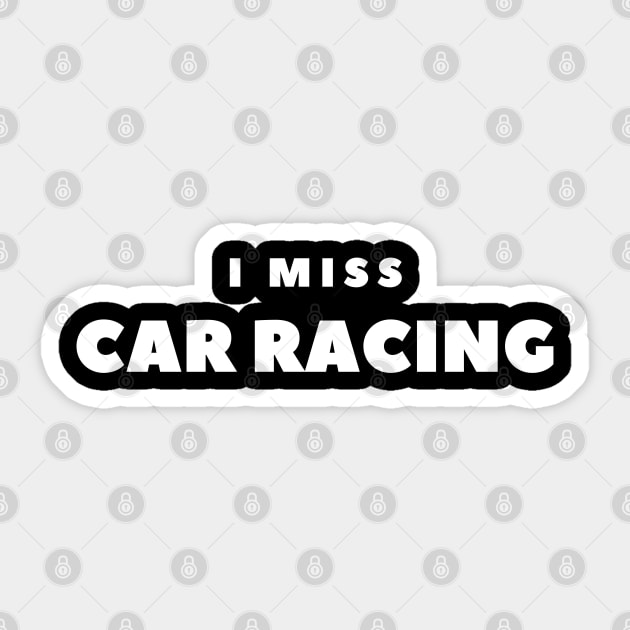 I MISS CAR RACING Sticker by FabSpark